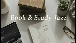Calm Lo-fi Jazz for Reading & Study ☕️📖
