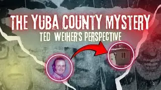I'm Ted Weiher, And This Is What Happened to Us | The Yuba County Five Mystery 