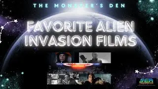 The Monster's Den: Favorite Alien Invasion Films!