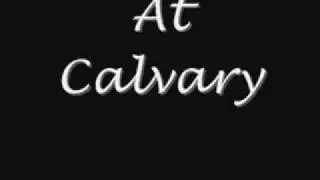 At Calvary by Vic Mignogna (with Lyrics)