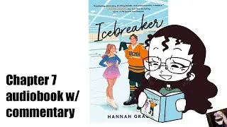 IceBreaker Chapter 7 Audiobook w/ commentary