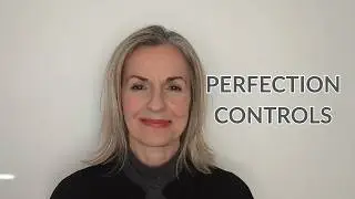 Perfectionism Is Not Excellence &mdash; It's Control | The Psychology of Empowerment