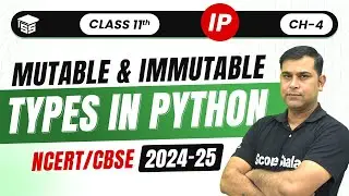 Mutable And Immutable Types In Python | Class 11 (Ip) Ch - 4 Data Handling | Code - 065