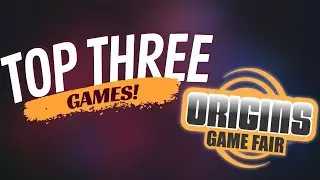 Origins Game Fair 2023 Top 3 Games and Recap!