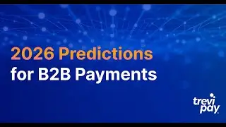 What&rsquo;s Next for B2B Payments in 2026? AI, Invisible Payments & Global Scale