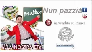 Matteo - Nun pazzià