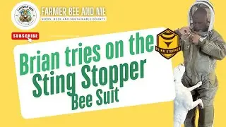 Brian's First Beekeeper Suit Try-On | Features and First Impressions | Farmer Bee and Me