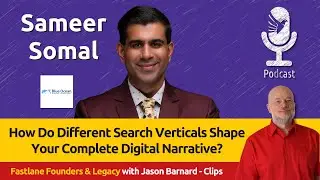 How Do Different Search Verticals Shape Your Complete Digital Narrative? - Fastlane Founders Clips