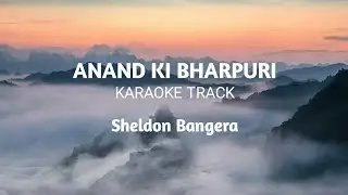 Anand ki Bharpuri (Karaoke) || Sheldon Bangera || Hindi Christian Song