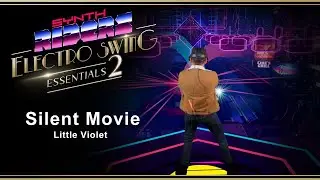 Synth Riders | Silent Movie - Little Violet | Electro-Swing Essentials 2