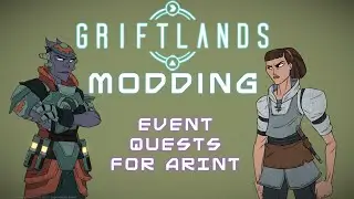 Griftlands Modding Stream #5 - Event Quests for Arint