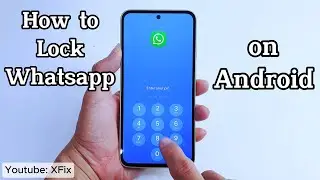How to Lock Whatsapp On Android Phone