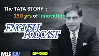 The Tata Story: 150 Years of Innovation | English Listening Podcast | Learn with Stories EP-080