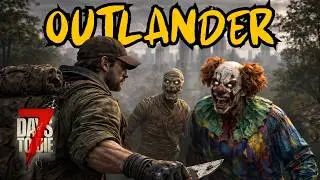 7 Days to Die &ndash; The Wandering Hordes Begin | The Outlander Ep 2