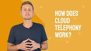 How Does Cloud Telephony Work?