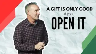 Stan Johnson | A gift is only good if you open it