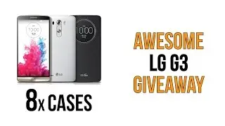 AWESOME LG G3 CASES GIVEAWAY - 8 CASES