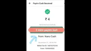 (not working now)paytm loot unlimited paytm trick cash through nano cash app hack without otp