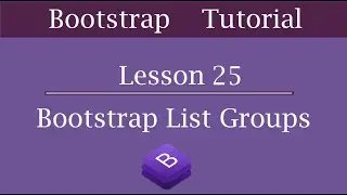 List Groups in Bootstrap | Lesson 25