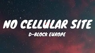 D-Block Europe - No Cellular Site (Lyrics)