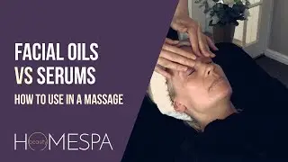 Facial Oils vs Serums for Skincare - How to use in a Face Massage (some items #gifted)