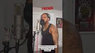 If #Rodwave put me on the Remix to “Call Your Friends” 😮‍💨 #trending #viral #viralvideo #tiktok