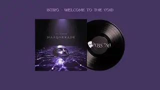 [Intro] Welcome to the Void - PERS&Oslash;NA (Official Audio Video)