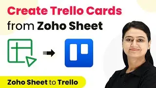 How to Create Trello Cards from Zoho Sheet - Zoho Trello Integration