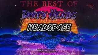 Dirty Heads - Headspace (Boost-Audio)