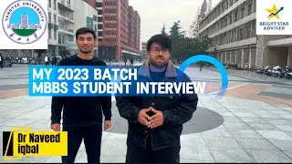 My MBBS 2023 batch student china interview about china journey ,living expenses/MBBS ADMISSION CHINA