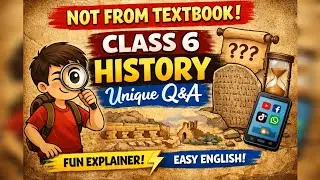 Class 6 History Chapter 1 Explained | Creative Questions & Answers