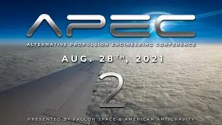 APEC 8/28, Part #2 - Kevin Knuth - Flight Characteristics & Physics of UAP