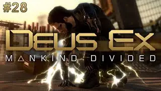 Deus Ex: Mankind Divided (Ep. 28 &ndash; Utulek Complex)