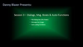 Excel VBA Session 3.0 - FileDialog, MsgBox, Auto-Functions