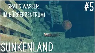 Sunkenland - @odinletsplay verursacht einen Wasserschaden im B&uuml;rgerzentrum! [Part 5]