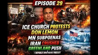 Episode 29 | ICE Church Protests, Don Lemon, MN Officials Subpoenaed, Iran, and Greenland Push