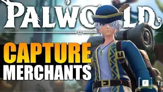 Palworld: Easiest Merchants to Capture & Tips to help