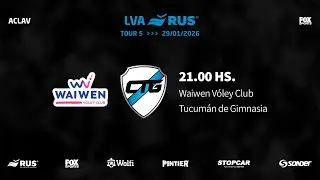 LVA RUS 25-26 | TOUR 5 | DIA 1: Waiwen vs. Tucumán de Gimnasia