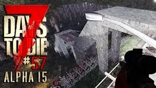 7 DAYS TO DIE Alpha 15 #57 &bull; Think BIG! &bull; 7D2D Gameplay German Deutsch