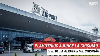 Plahotniuc ajunge la Chișinău. Live de la Aeroportul Chișinău