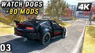 WATCH DOGS Exploit G3 Modpack 80+ Mods Gameplay Walkthrough Part 3 FULL GAME [4K 60FPS PC ULTRA]