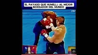 El payaso que humill&oacute; al mejor boxeador del mundo #boxeo #boxing #box