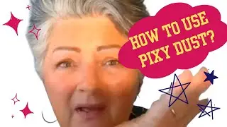 How to use Faith,Trust and Pixy Dust