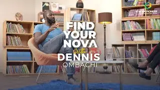 Find your Nova - with Dennis Ombachi AKA 'The Roaming Chef'