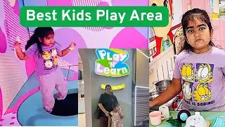 Play & Learn at Pacific Mall | Kids Play Area Fun | Full Review