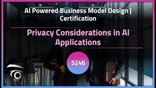 Privacy Considerations in AI Applications | Exclusive Lesson