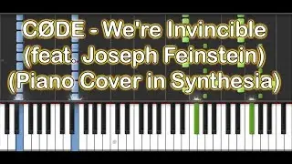 C&Oslash;DE - We're Invincible (feat. Joseph Feinstein) (Piano Cover in Synthesia)