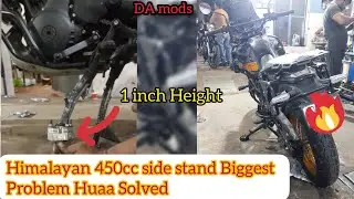 HIMALAYAN 450CC | SIDE STAND PROBLEM SOLVED | 1INCH HEIGHT EXTENDER | DA MODS