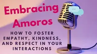 Embracing Amoros: The Power of Reciprocal Thinking