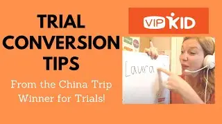 VIPKID: Trial Class Conversion Tips